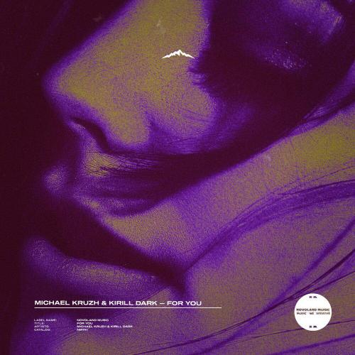 Michael Kruzh, Kirill Dark - For You