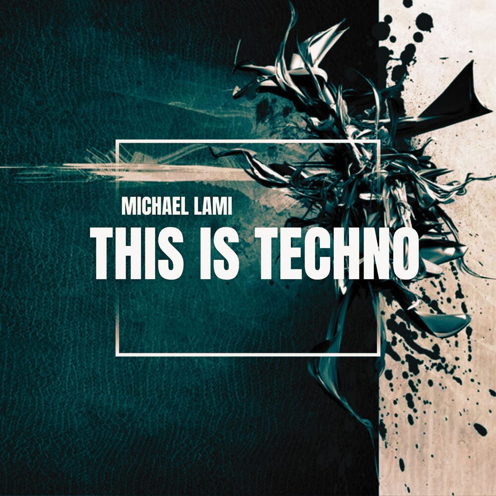 This Is Techno - Michael Lami