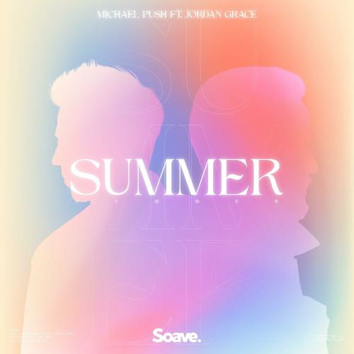 Summer - Michael Push feat. Jordan Grace