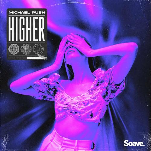 Higher - Michael Push