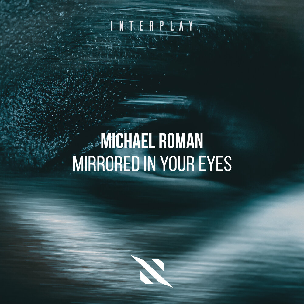 Mirrored in Your Eyes - Michael Roman