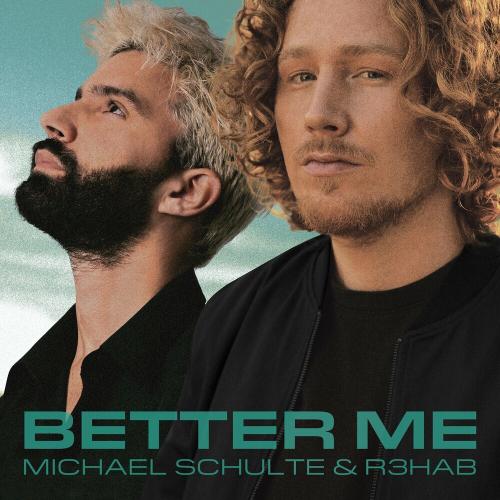 Michael Schulte feat. R3hab - Better Me