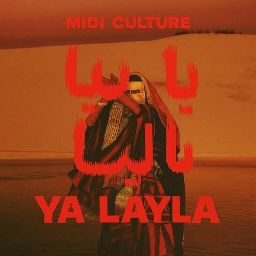 Midi Culture - Ya Layla (Radio Edit)