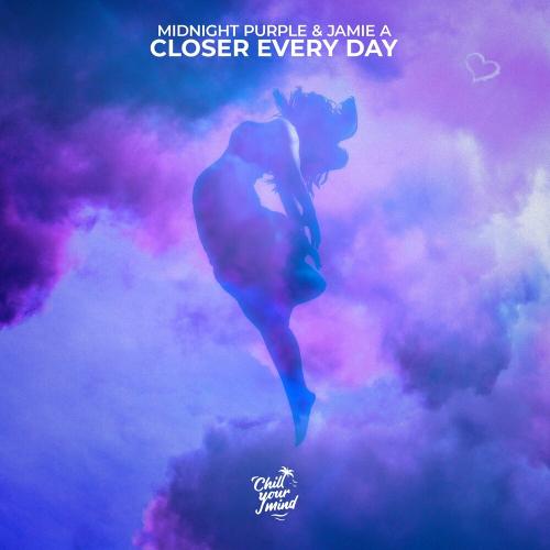 Midnight Purple & Jamie A - Closer Every Day