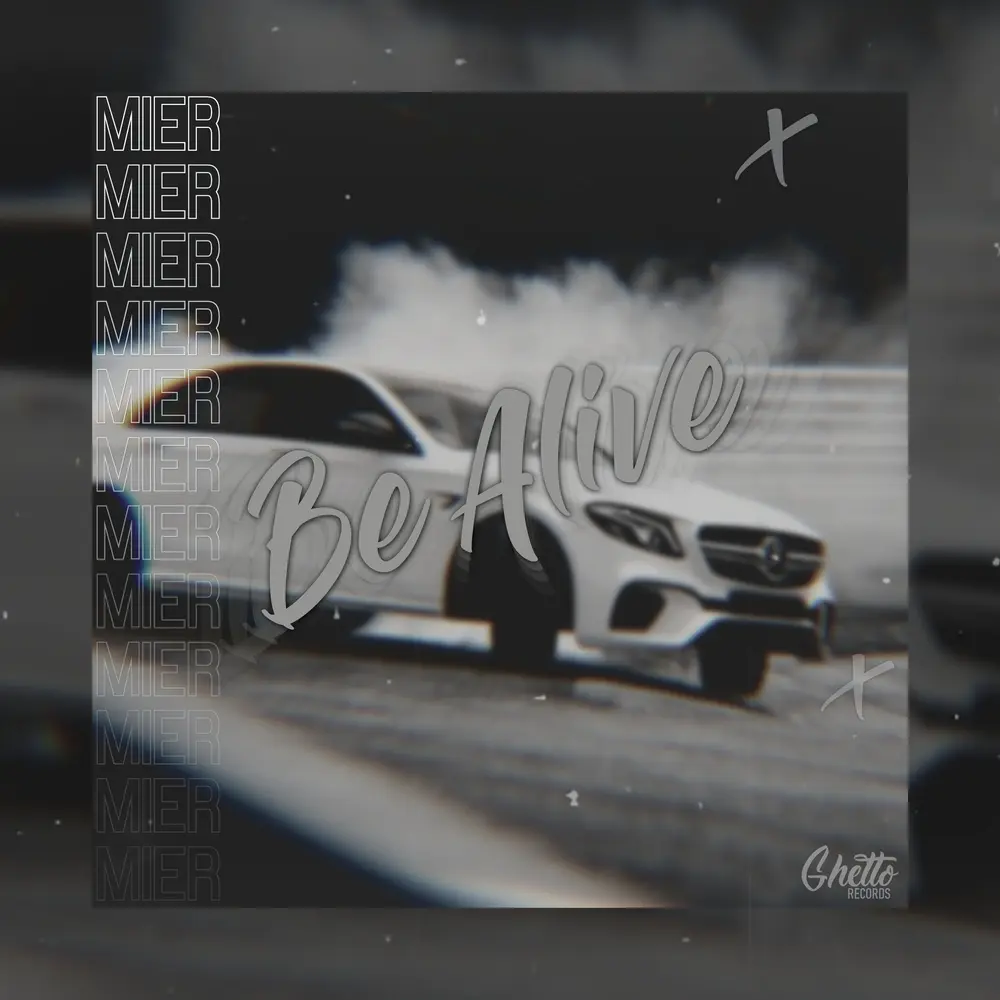 Be Alive - Mier