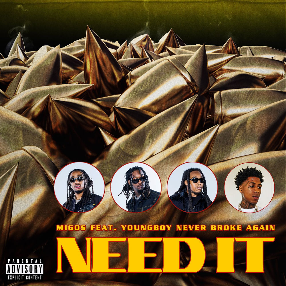 Need It (Feat. Youngboy Never Broke Again) - Migos feat. YoungBoy Never Broke Again