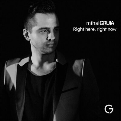 Mihai Gruia - Right Here Right Now