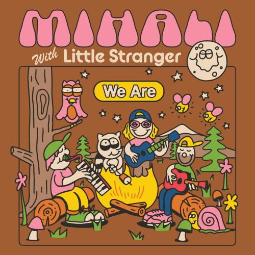 Mihali - We Are (with. Little Stranger)