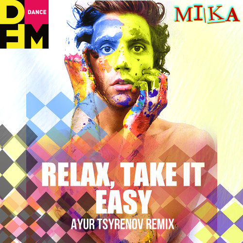 Mika - Relax Take It Easy (Ayur Tsyrenov DFM Remix)