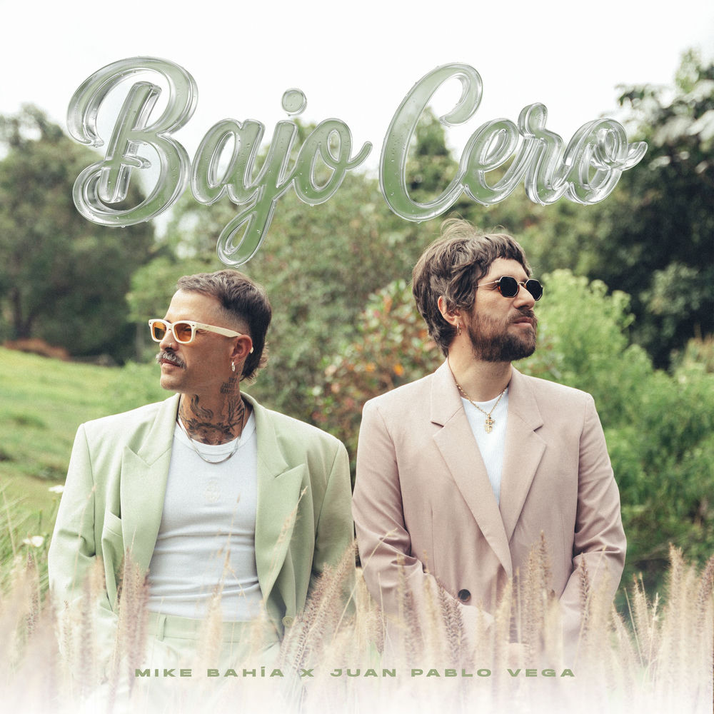 Bajo Cero - Mike Bahía & Juan Pablo Vega