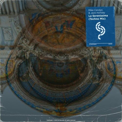 Mike Candys feat. Jack Holiday - La Serenissima (Techno Mix)