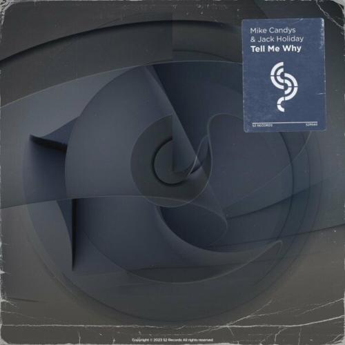Mike Candys feat. Jack Holiday - Tell Me Why