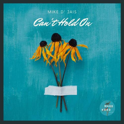 Mike D' Jais - Can't Hold On