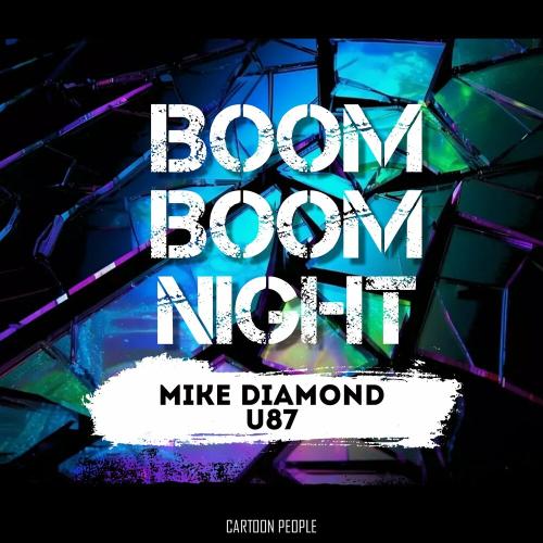 Boom Boom Night - Mike Diamond & U87