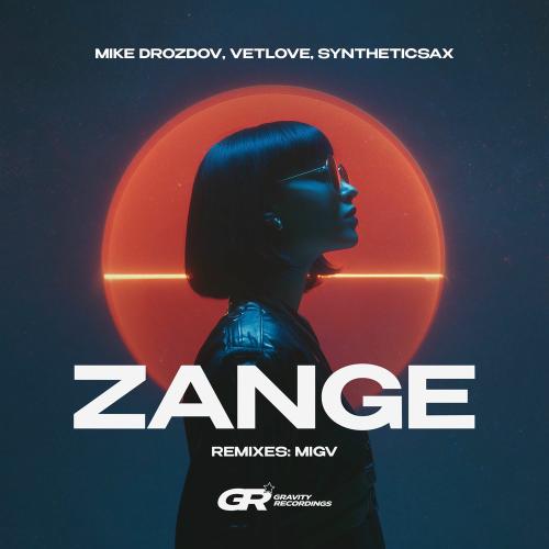 Mike Drozdov, VetLOVE & Syntheticsax - Zange (Extended Mix)