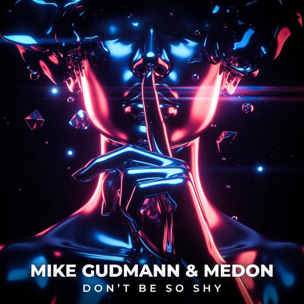 Don't Be So Shy - Mike Gudmann & Medon