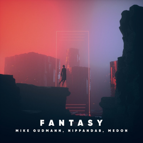 Mike Gudmann & Nippandab & Medon - Fantasy