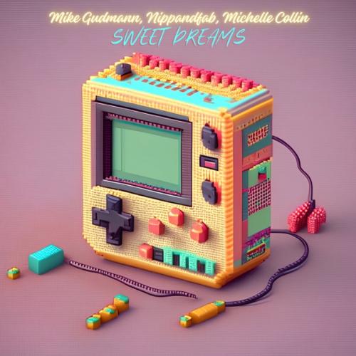 Mike Gudmann, Nippandab & Michelle Collin - Sweet Dreams