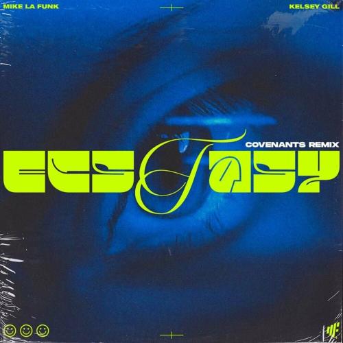 Mike La Funk & Kelsey Gill feat. Covenants - Ecstasy (Covenants Remix)