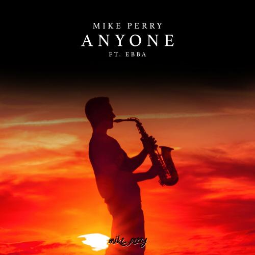 Mike Perry feat. Ebba - Anyone