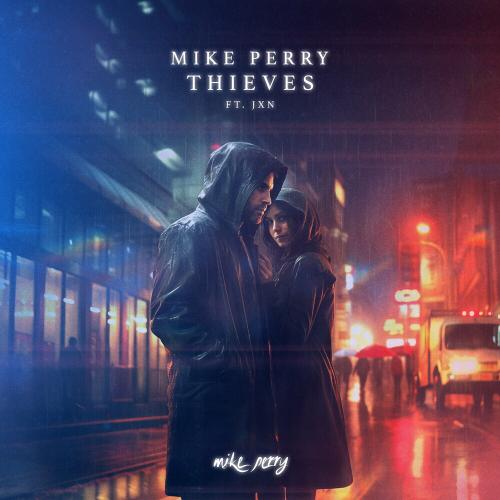 Mike Perry feat. Jxn - Thieves