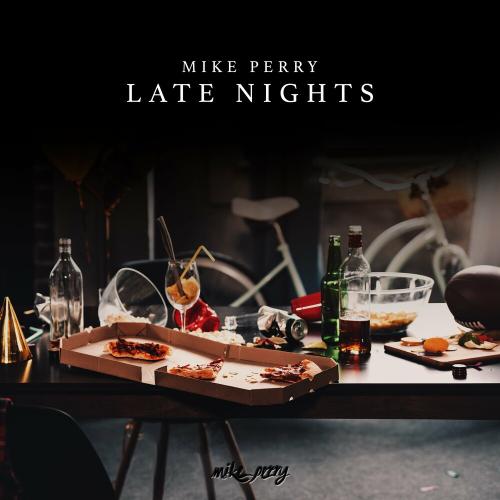 Mike Perry - Late Nights