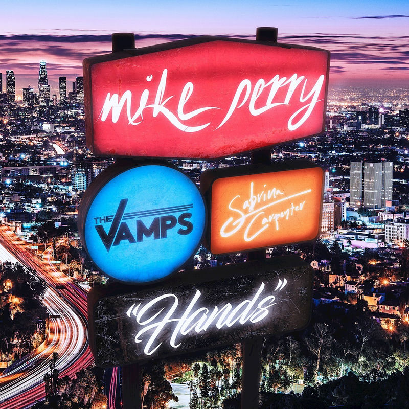 Hands - Mike Perry, The Vamps & Sabrina Carpenter