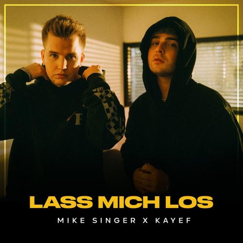 Mike Singer feat. KAYEF - Lass Mich Los