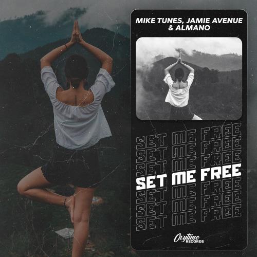 Mike Tunes, Jamie Avenue & Almano - Set Me Free