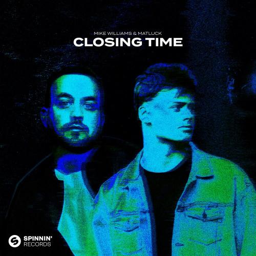 Closing Time - Mike Williams faet. Matluck