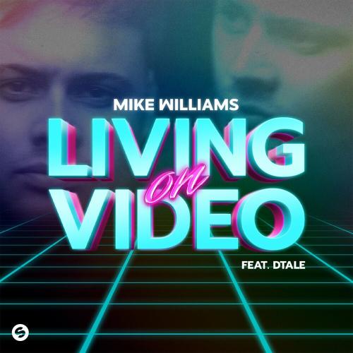 Mike Williams feat. Dtale - Living On Video