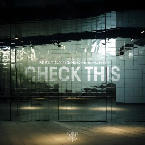 Mikey Barreneche feat. Forti - Check This
