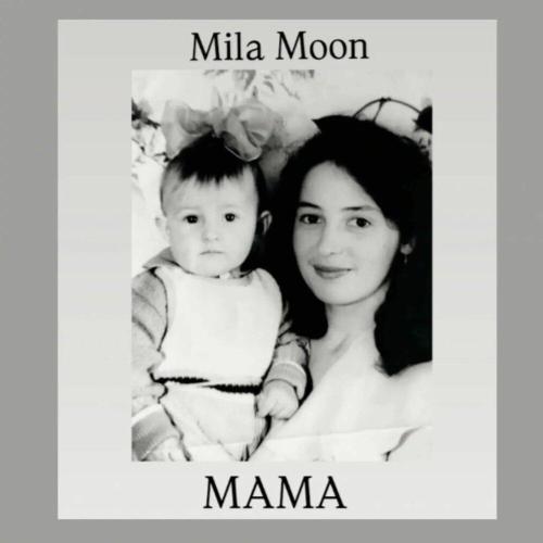 Мама - Mila Moon