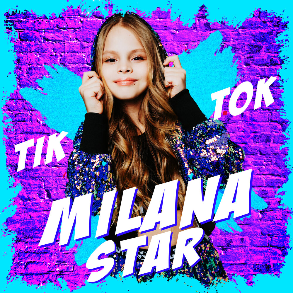 Tik Tok - Milana Star