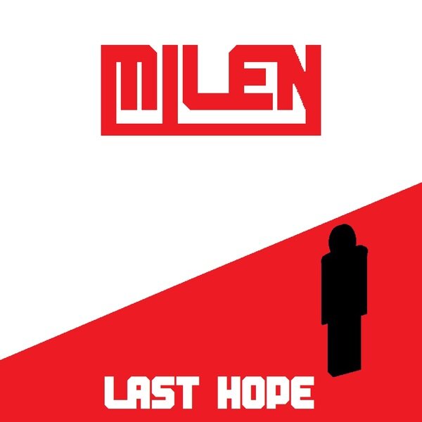Last Hope - Milen, DJ Wad