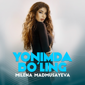 Милена Мадмусаева - Yonimda bo'ling