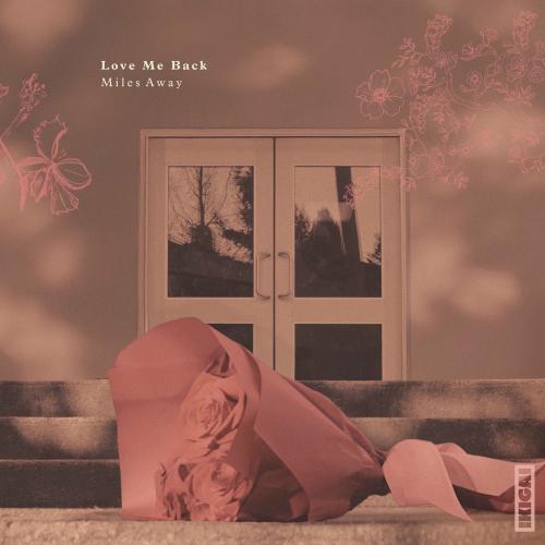 Miles Away - Love Me Back