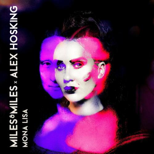 Miles & Miles & Alex Hosking - Mona Lisa