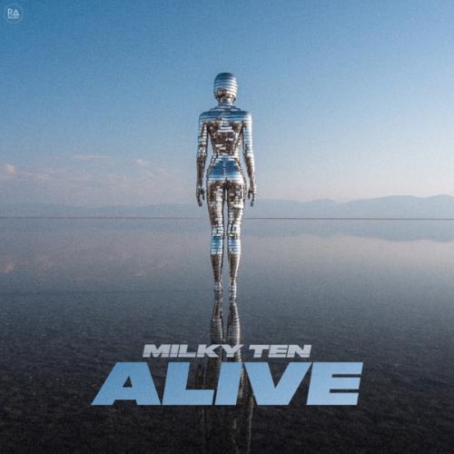 Milky Ten - Alive