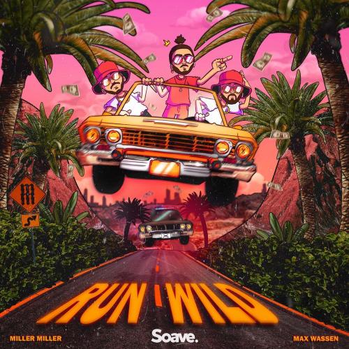 Miller Miller feat. Max Wassen - Run Wild