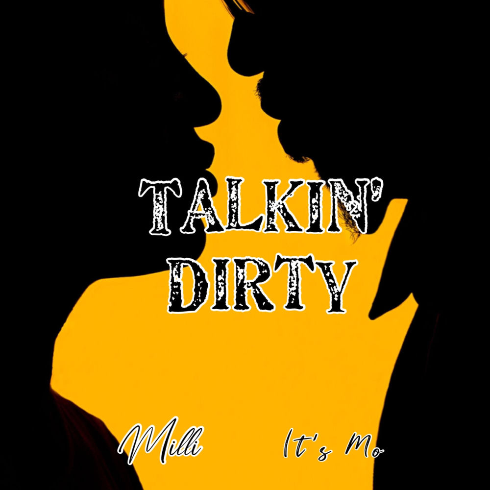 Talkin' Dirty (Feat. It’s Mo) - MILLI feat. It’s Mo