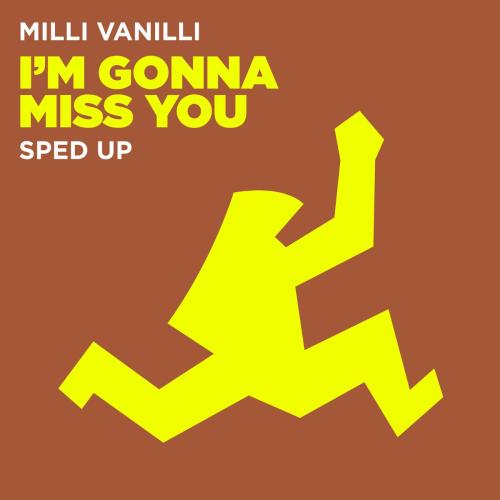 Milli Vanilli - I'm Gonna Miss You (Sped Up)