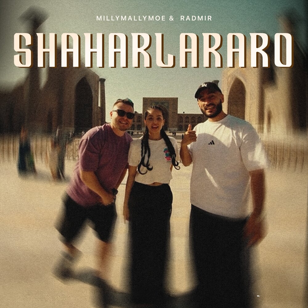Shaharlararo - Millymallymoe, RADMIR