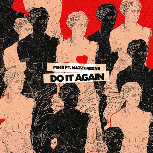 MIME & Nazzereene - DO IT AGAIN