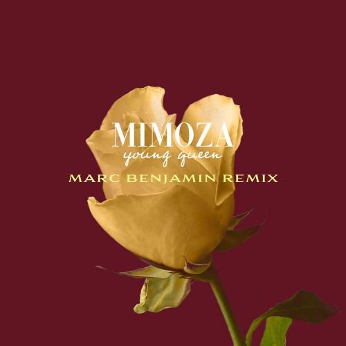 Mimoza - Young Queen (Marc Benjamin Remix)