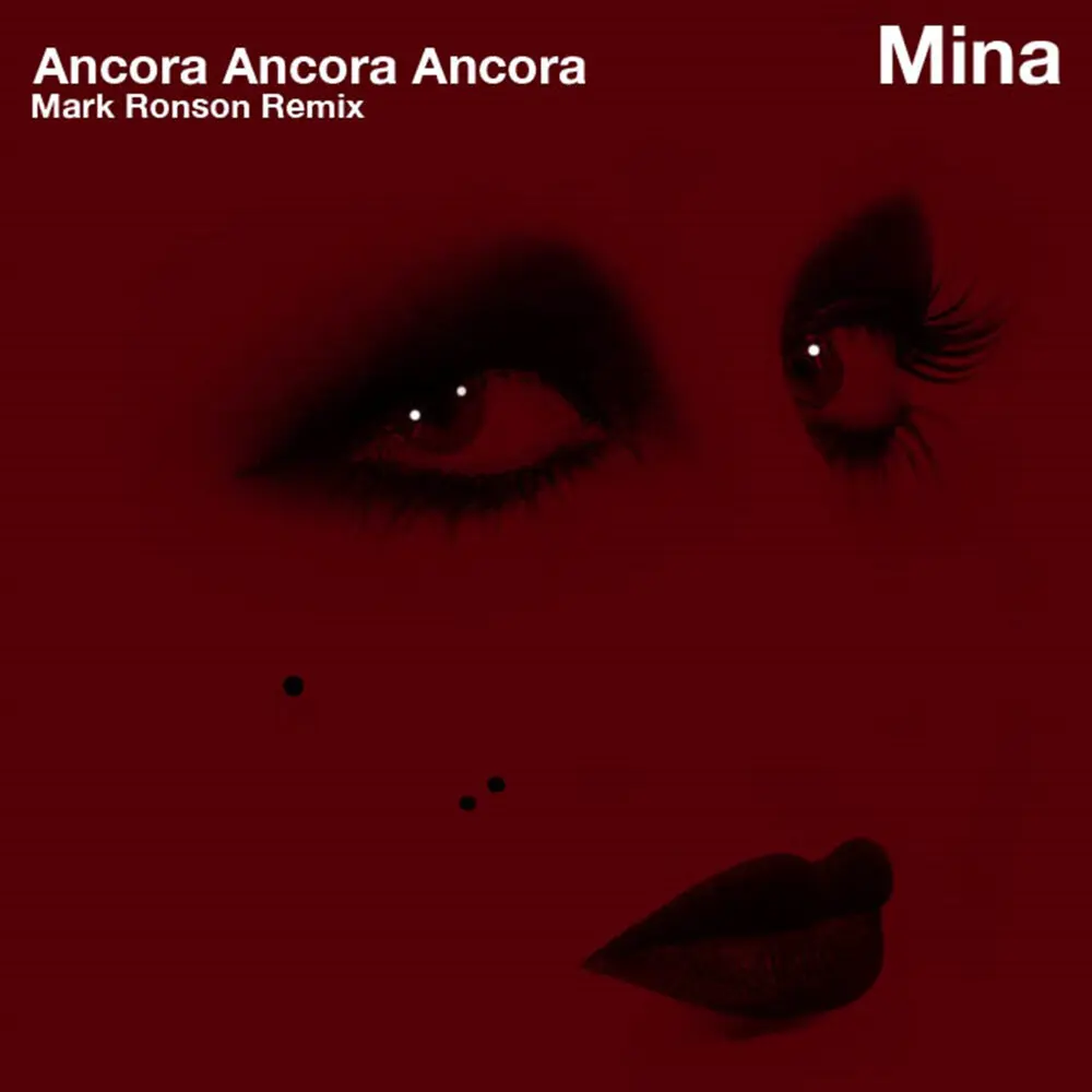 Ancora, ancora, ancora (Extended Version (Mark Ronson Remix); Extended Version; Mark Ronson Remix) - Mina, Mark Ronson