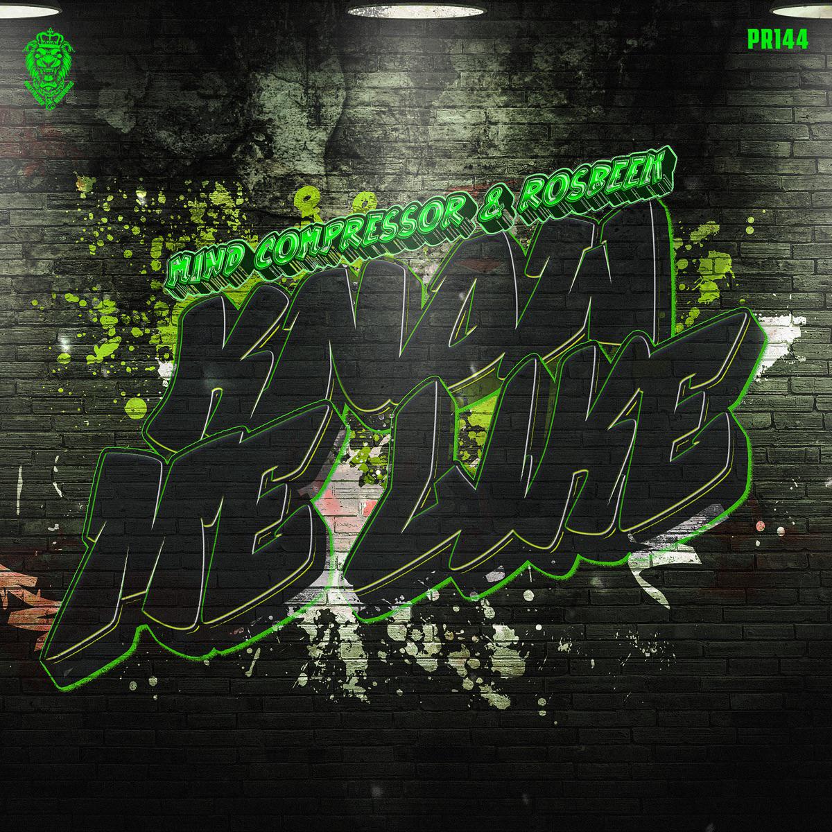 Know Me Like - Mind Compressor & Rosbeek