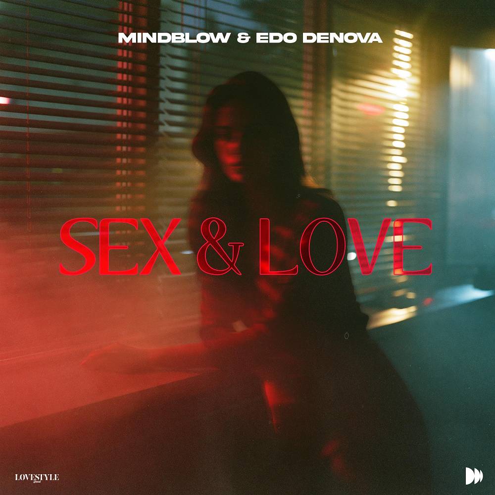 Sex & Love - Mindblow & Edo Denova