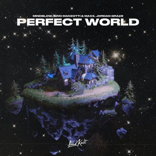 Mindblow, Gino Manzotti & Maxx, Jordan Grace - Perfect World