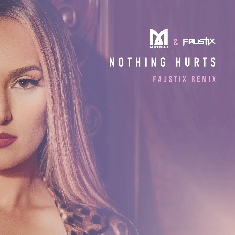 Nothing Hurts (Faustix Remix) - Minelli, Faustix